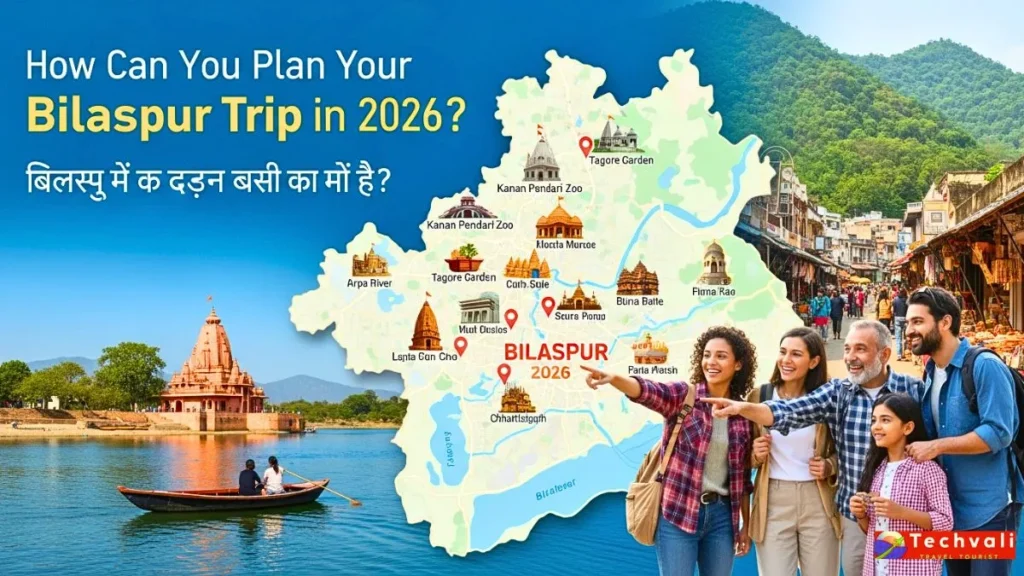 How Can You Plan Your Bilaspur Trip in 2026?
