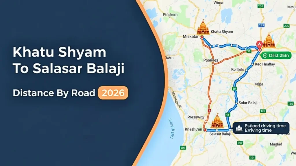 Khatu Shyam To Salasar Balaji Distance By Road