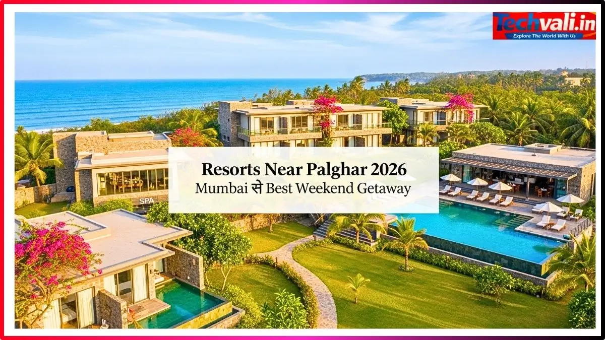 Resorts Near Palghar 2026 Mumbai के पास Best Weekend Getaway